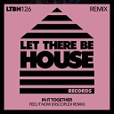 In It Together Discoplex - Feel It Now Discoplex Extended Remix