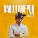www tac az Баку ай лав ю - Babaeff Dark feat DJ Seym Leyla Kafari Jamal Baku i love you…