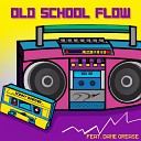 Sonny Whether feat Dame Grease - Old School Flow