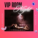 Valentin Raxton Yassinnus - VIP Room