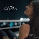Gabriella M feat Juan Nevani juan bayon - Cinema Paradiso