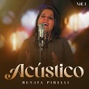 Renata Pirelli - No C u N o Entra Pecado HC 422 Ac stico
