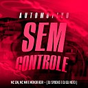 Mc Gw, Mc Mn, MC Menor Adr feat. DJ Spooke, DJ Gu Neto - Automotivo Sem Controle