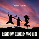Tablet sound - Happy indie world