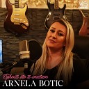 Arnela Botic - Oprosti sto ti smetam