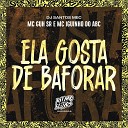 MC Guh SR MC Iguinho do ABC DJ Santos MEC - Ela Gosta de Baforar