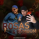 MC Sapinha DJ Blebyt - Rosas e Bombom
