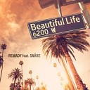 Remady Feat Snare - Beautiful Life