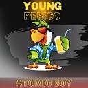 ATOMIC BOY - Young Perico