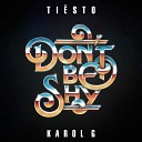 Tiesto Feat Karol G - Don t Be Shy Extended Mix