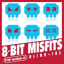 8 Bit Misfits - I Miss You