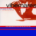 Vibemares - It makes you wanna move dr young s dub mix