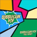 Bubblegum Pop - Fall Apart