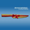 Bravo Inferno - Chasing Knives