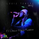 Louis Towers - Llora Mi Corazon