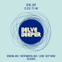 Din Jay - Close To Me Instrumental Mix