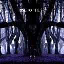 Rise To The Sky - Returning Memories