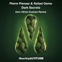 Pierre Pienaar Rafael Osmo - Dark Secrets Dirkie Coetzee Remix