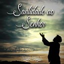 Sergio Correa feat Julio Cesar - Santidade Ao Senhor Vers o Cello