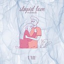 Vishmak - Stupid Love