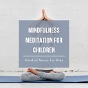 Mindfulness Music for Kids Children - Positive Thinking
