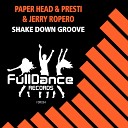 Paper Head Presti Jerry Ropero - Shake Down Groove Extended Mix