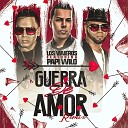 Los Viajeros feat Papi Wilo - Guerra de Amor Remix
