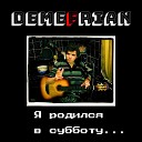 DEMEFRIAN - Я родился в субботу