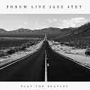 Forum Live Jazz 4tet Piero Lerede - And I Love Her