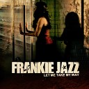 Frankie Jazz - Little Naked Soul