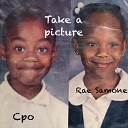 Cpo feat Rae Samone - Take a Picture feat Rae Samone