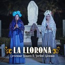 Luvicmar Blanco feat Yuribel Aleman - La Llorona