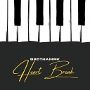 BrothaMRK - Heart Break