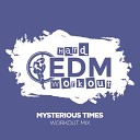 Hard EDM Workout - Mysterious Times Workout Mix 140 bpm