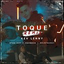 Kev Lenny Faunder Ryan Roy Dejota 2021 - Toque Remix