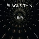 BLACKS THIN - N A V