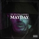 El Extranjero - Mayday