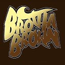 BROTHA BROWN - Turn up the Heat