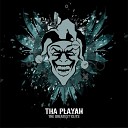 Tha Playah - Rotterdam nightmare