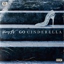 Young DV - Go Cinderella