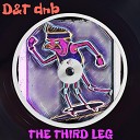 D T dnb - The Third Leg