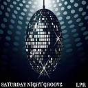 LPR Lyrical Poetic Rhyme Master - Saturday Night Groove
