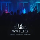 The Rising Waters - Another Day Live at Mezzanine