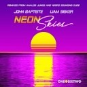 John Baptiste Liam Sieker - Neon Sunset Weird Sounding Dude Remix