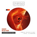 Deep Matter - Everything Abstract Logic Remix