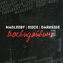 DimaIce MADLEEBY Darkside - Досвидайвинг
