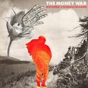 The Money War - Nothing s Gonna Change