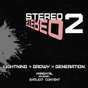 ЛАЙТНИНГ feat Growy generation - Stereo 2