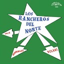 Los Rancheros Del Norte - Morir Por Tu Amor Vals