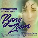 Reality Theory feat Trisha Mason - Bang Zoom